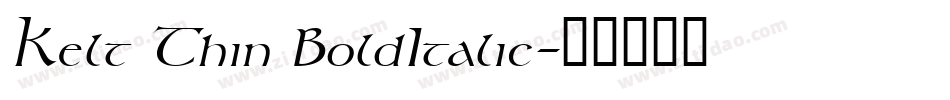 Kelt Thin BoldItalic字体转换